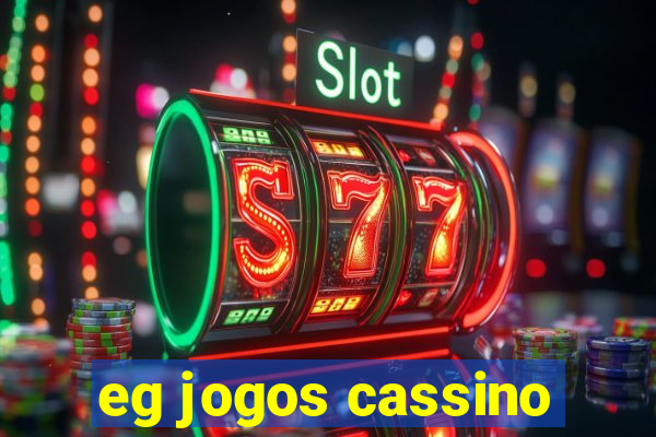 eg jogos cassino