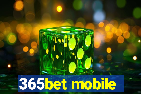 365bet mobile