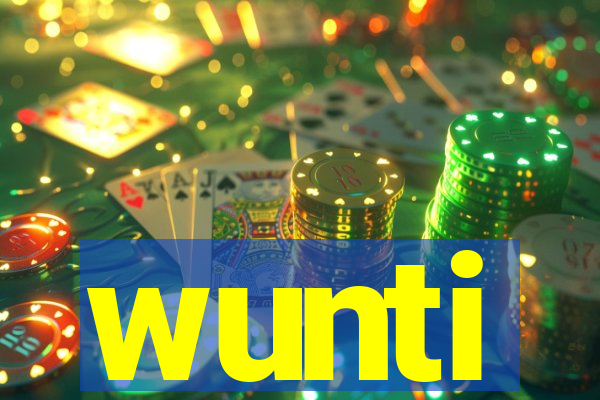 wunti