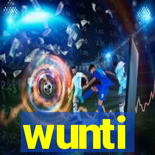 wunti