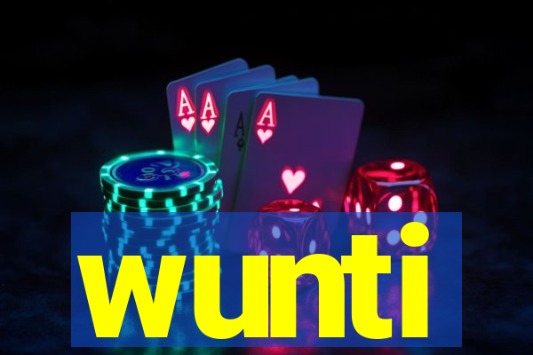 wunti