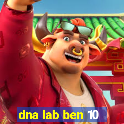 dna lab ben 10