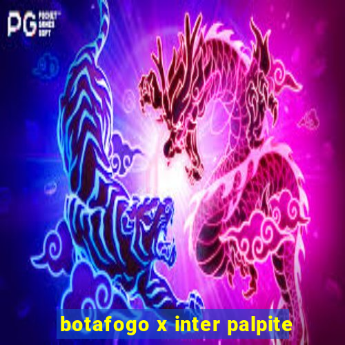 botafogo x inter palpite