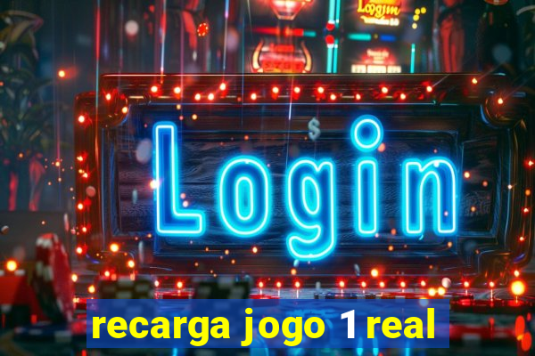 recarga jogo 1 real