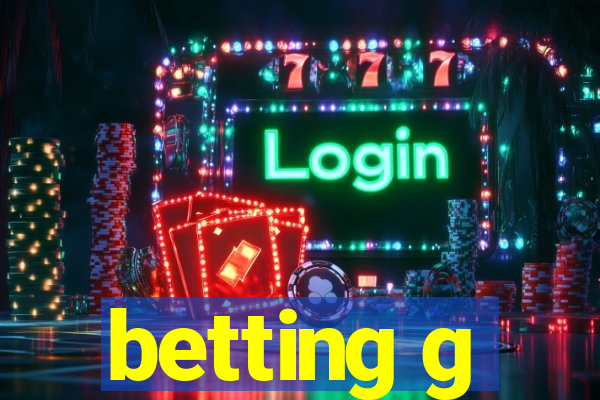 betting g