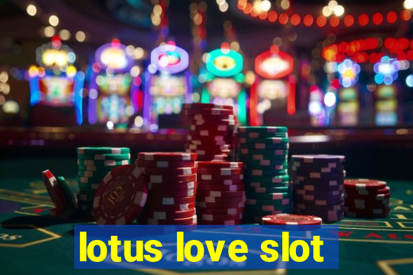 lotus love slot