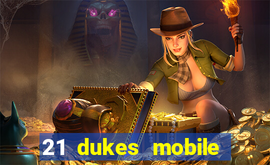 21 dukes mobile casino app