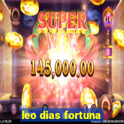 leo dias fortuna