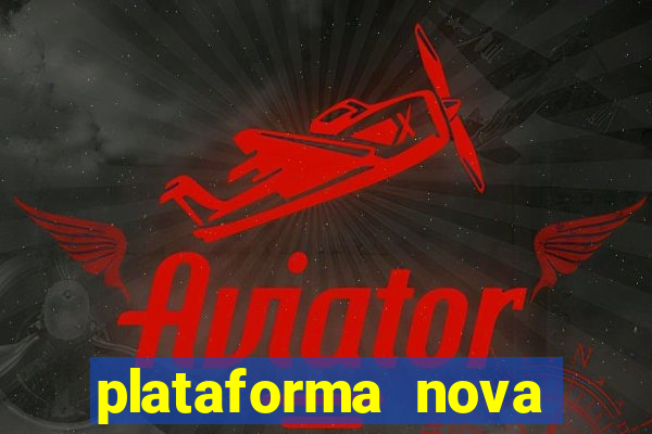 plataforma nova lan?ada hoje tigre