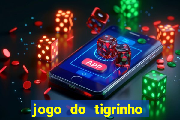 jogo do tigrinho bet 365