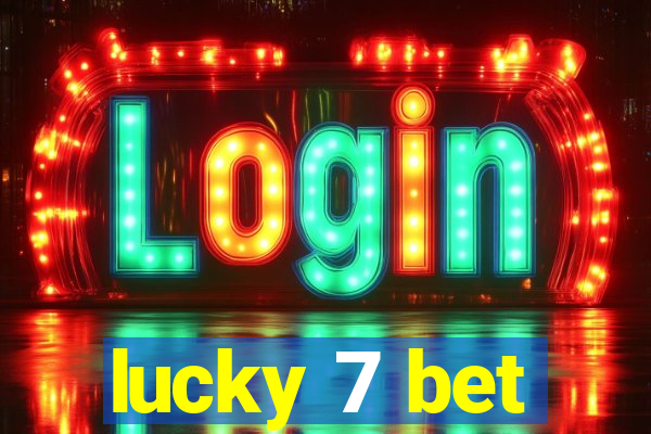 lucky 7 bet