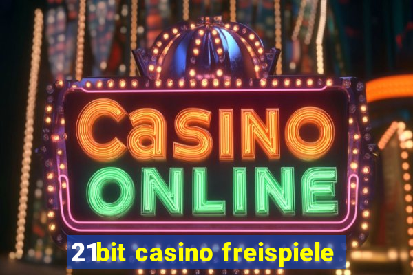 21bit casino freispiele