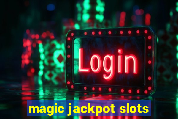 magic jackpot slots