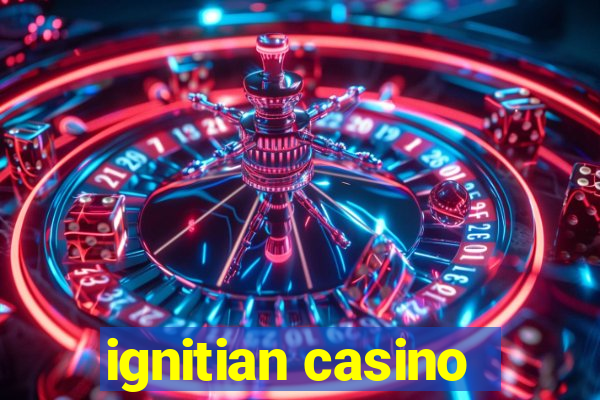 ignitian casino