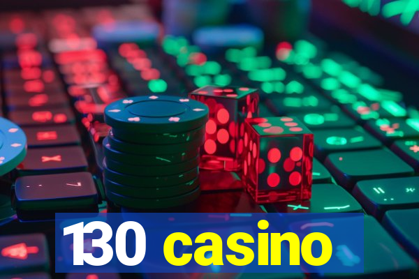 130 casino