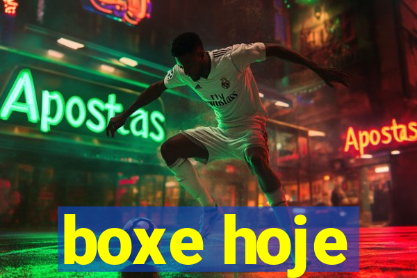 boxe hoje