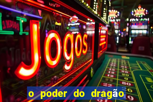 o poder do dragão by diogo barros