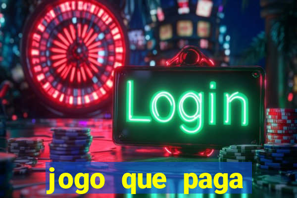 jogo que paga muito dinheiro de verdade