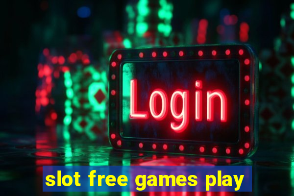 slot free games play