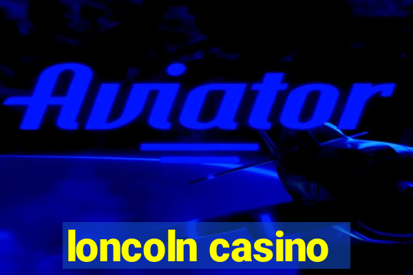 loncoln casino