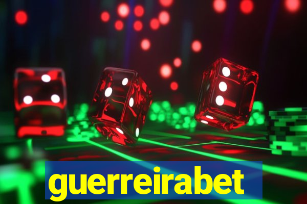 guerreirabet