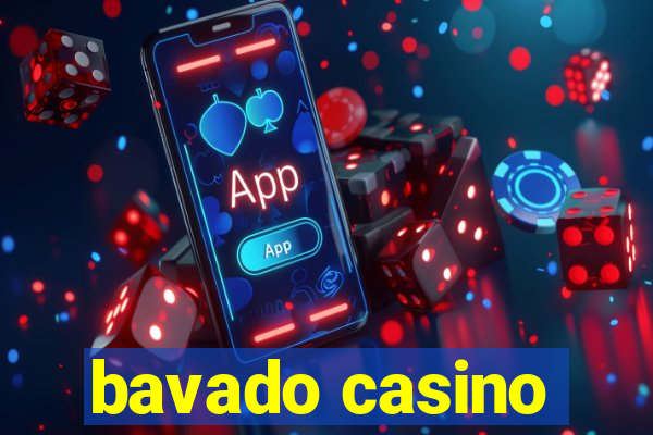 bavado casino