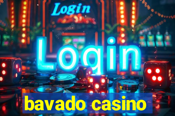 bavado casino