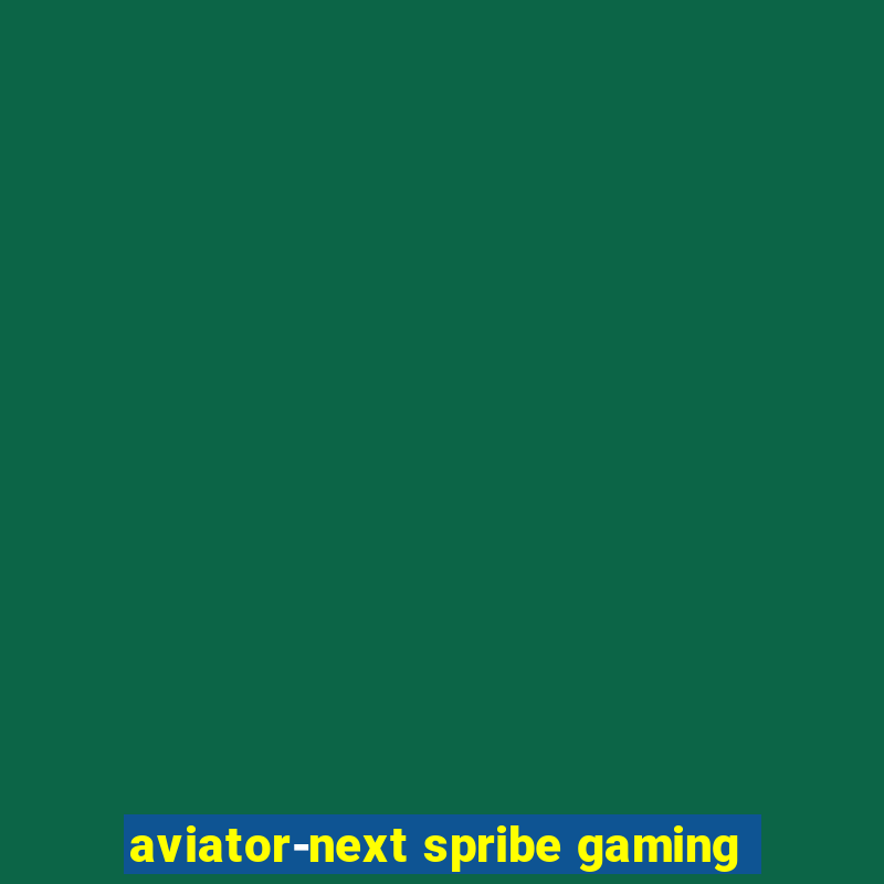 aviator-next spribe gaming