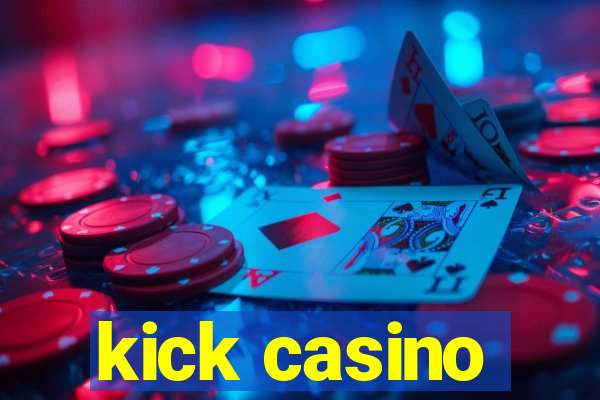 kick casino