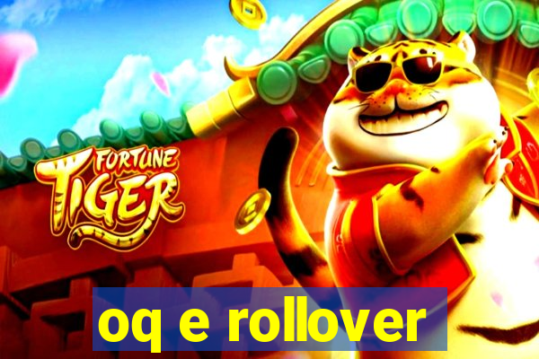 oq e rollover