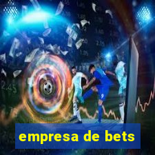 empresa de bets