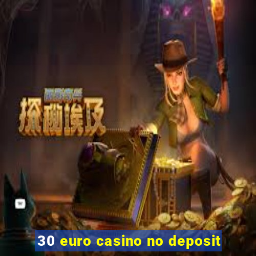 30 euro casino no deposit