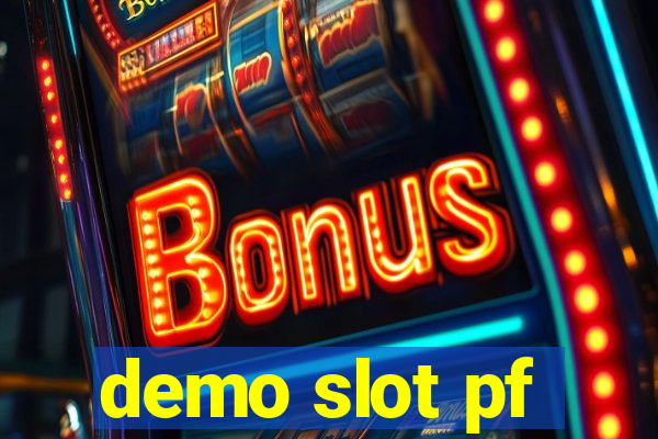 demo slot pf