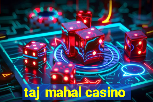 taj mahal casino