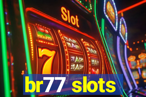 br77 slots