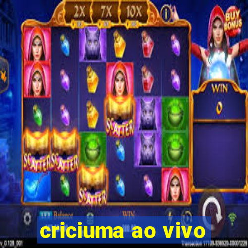 criciuma ao vivo