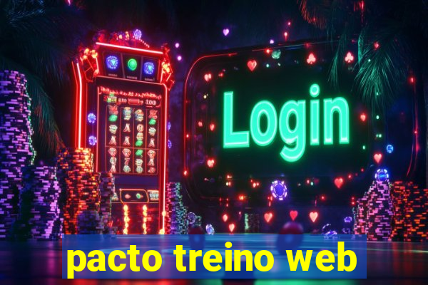 pacto treino web