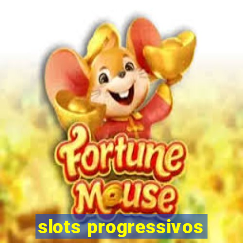 slots progressivos