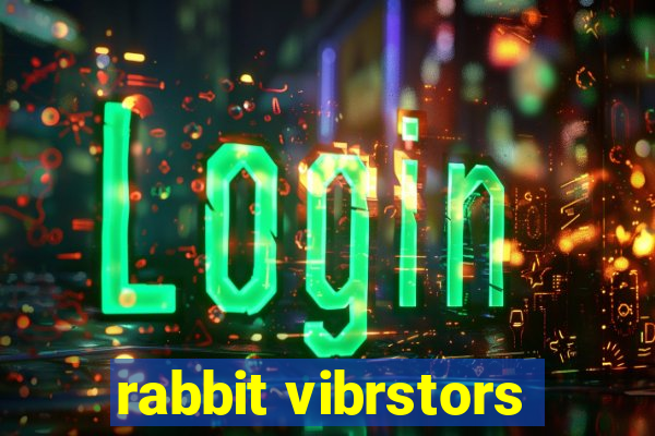 rabbit vibrstors