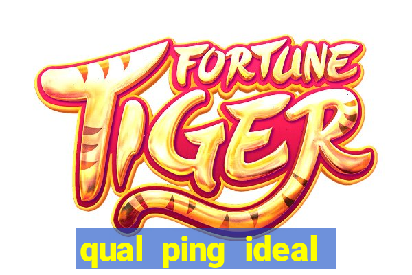 qual ping ideal para jogos online