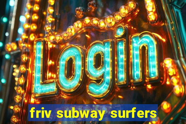 friv subway surfers