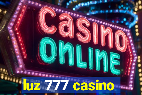 luz 777 casino