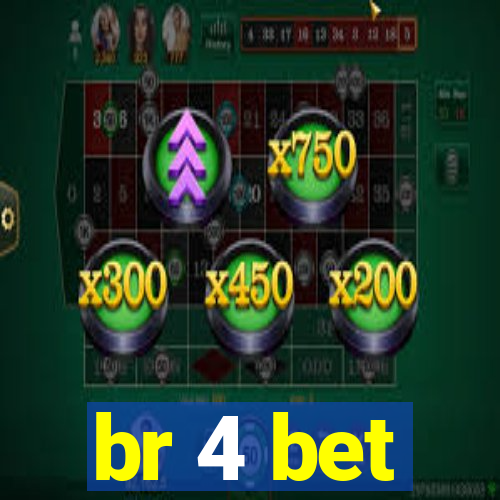 br 4 bet