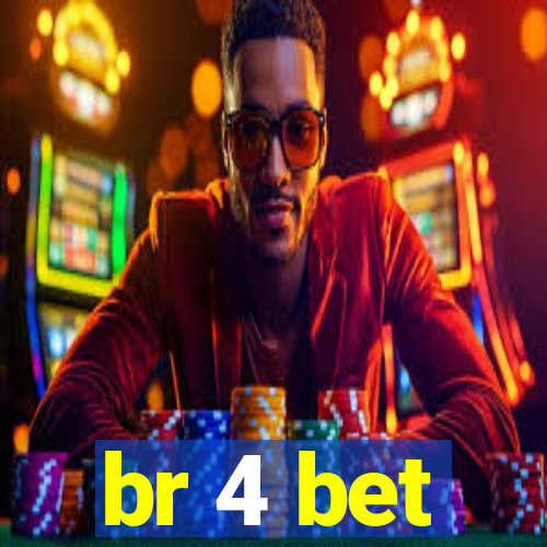 br 4 bet