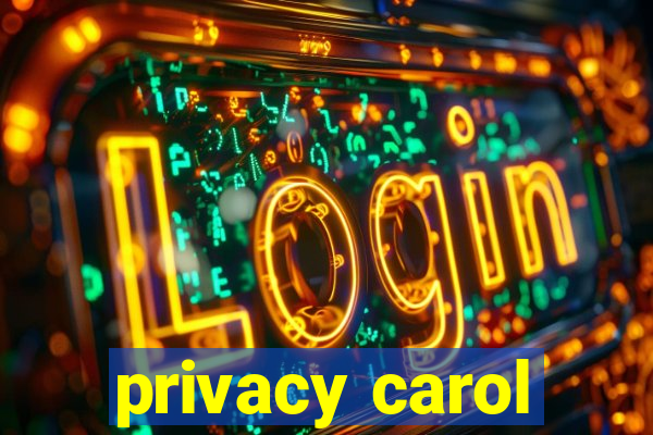 privacy carol