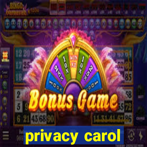 privacy carol