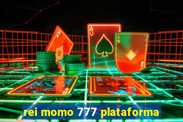 rei momo 777 plataforma