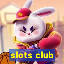 slots club