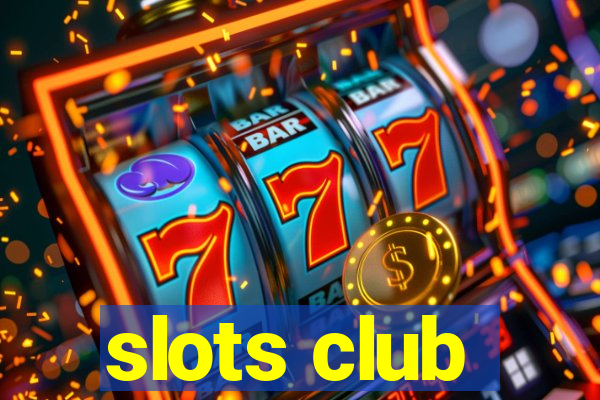 slots club