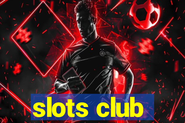 slots club